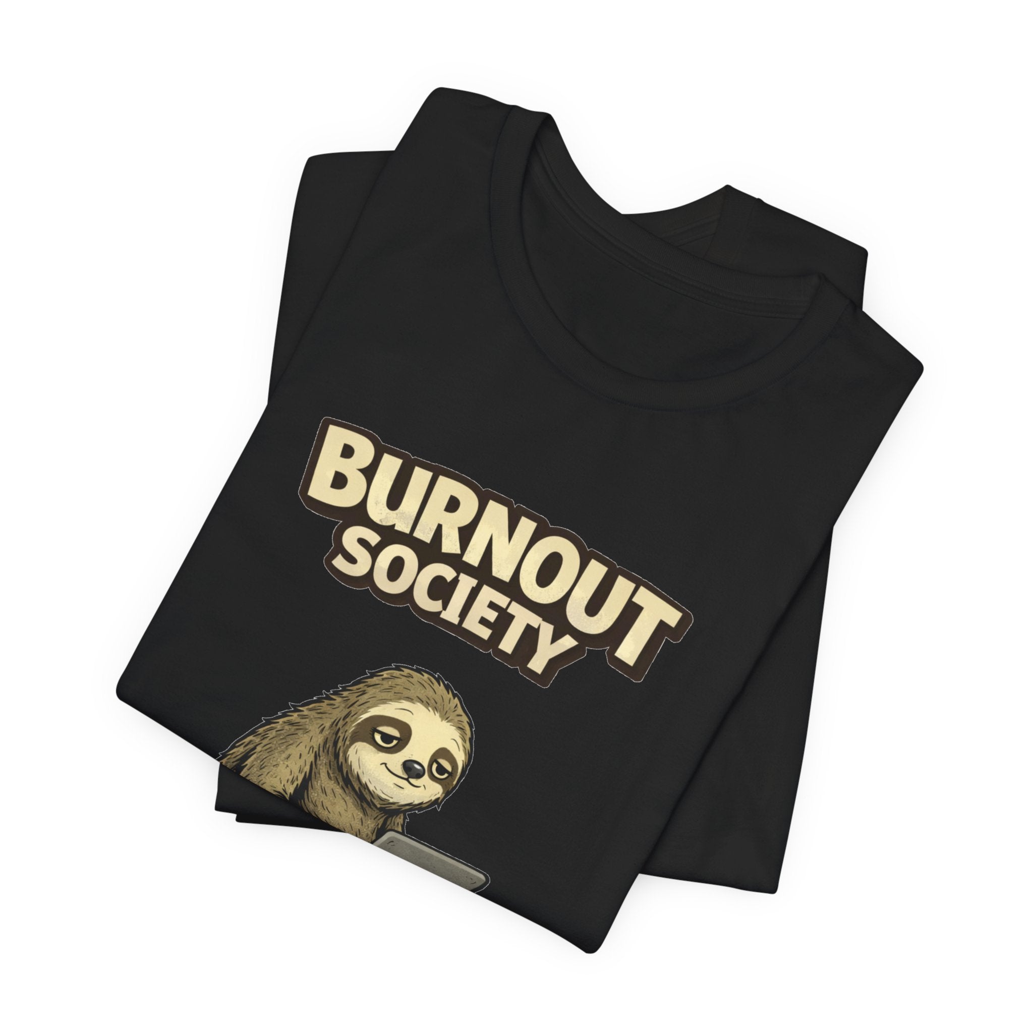 Sloth Burnout Society T-Shirt —  Task Status Department : Loading