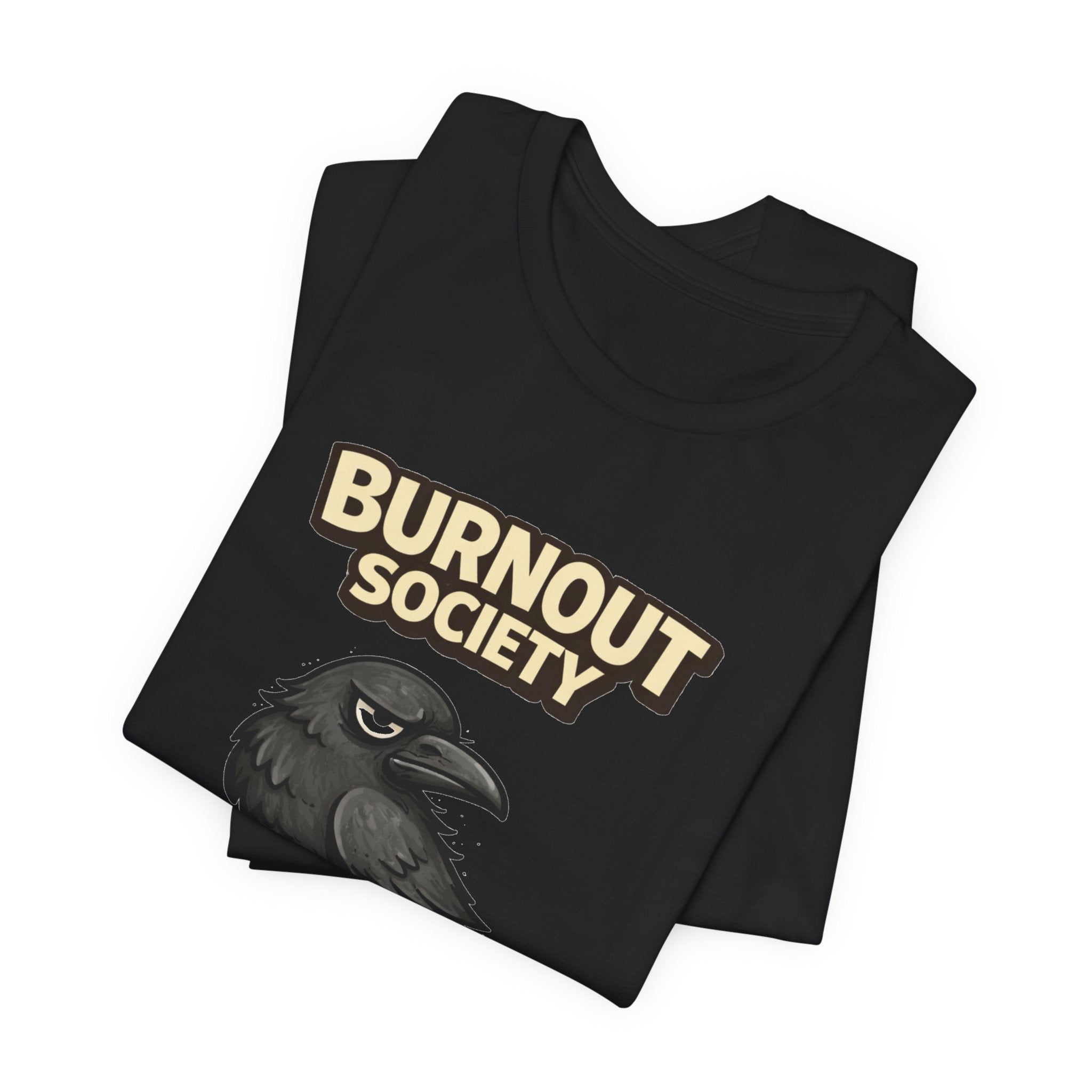 Crow Burnout Society T-Shirt — Warning System : Ignored