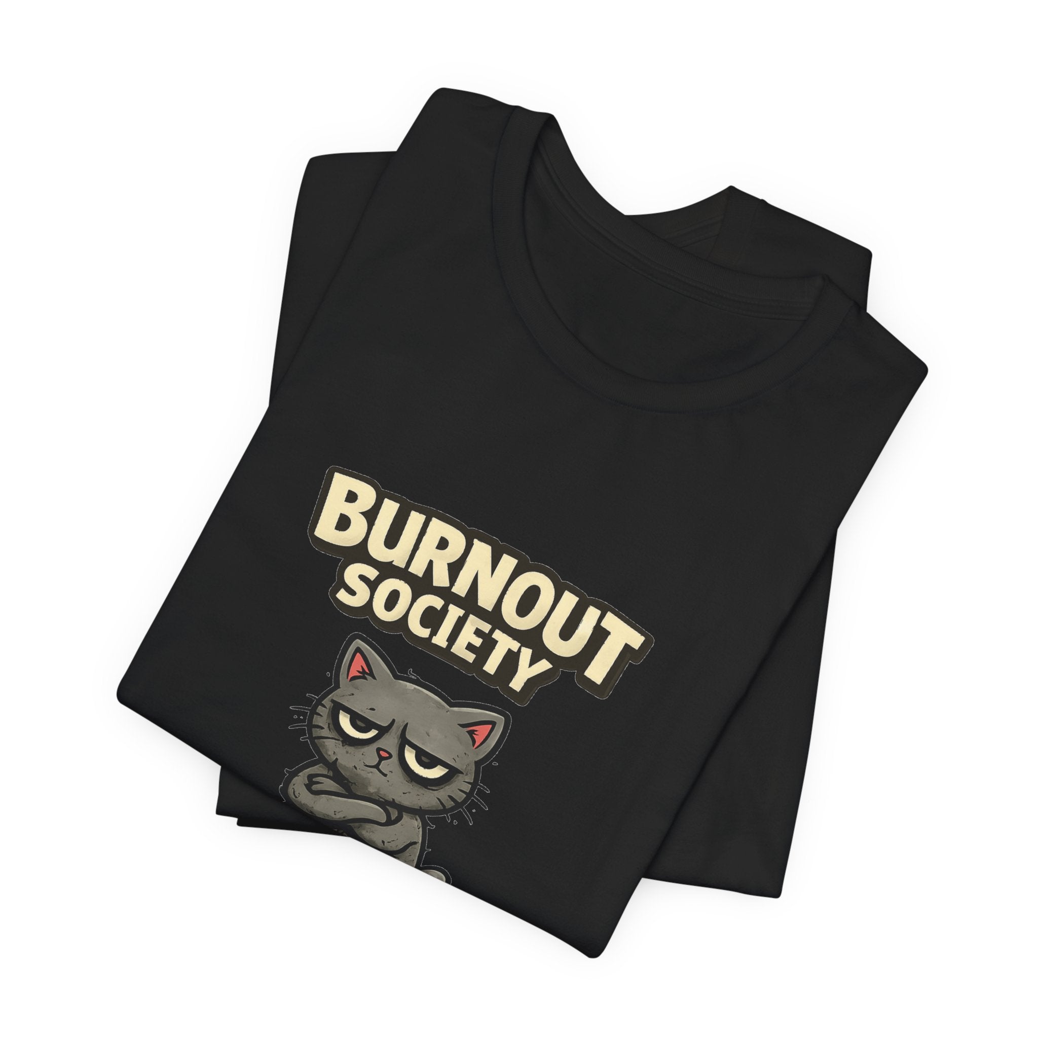 Cat Burnout Society T-Shirt — "Customer Service Department: Try Again