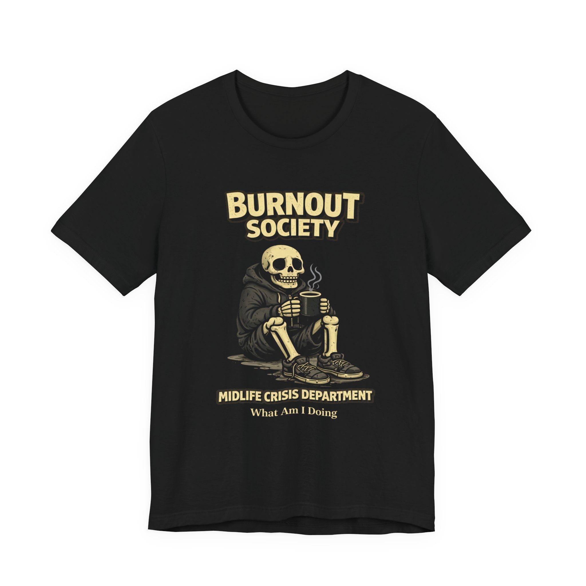 Burnout Society T-Shirt — "Midlife Crisis Department: What Am I Doing" Skull Crew Tee