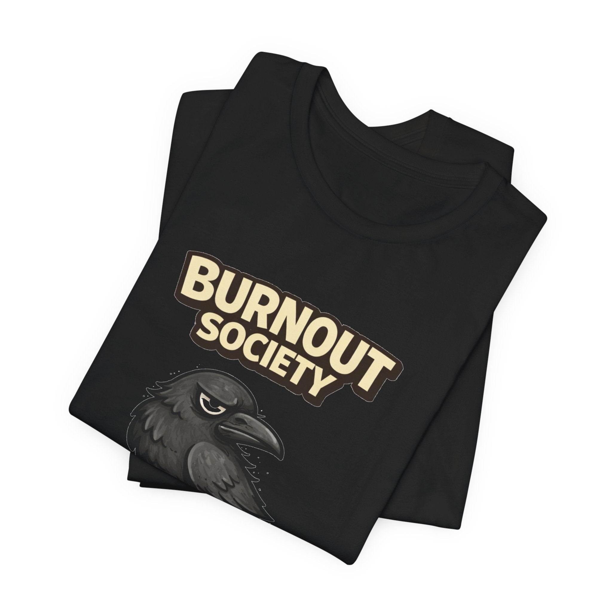 Crow Burnout Society T-Shirt — Common Sense Department : Missing
