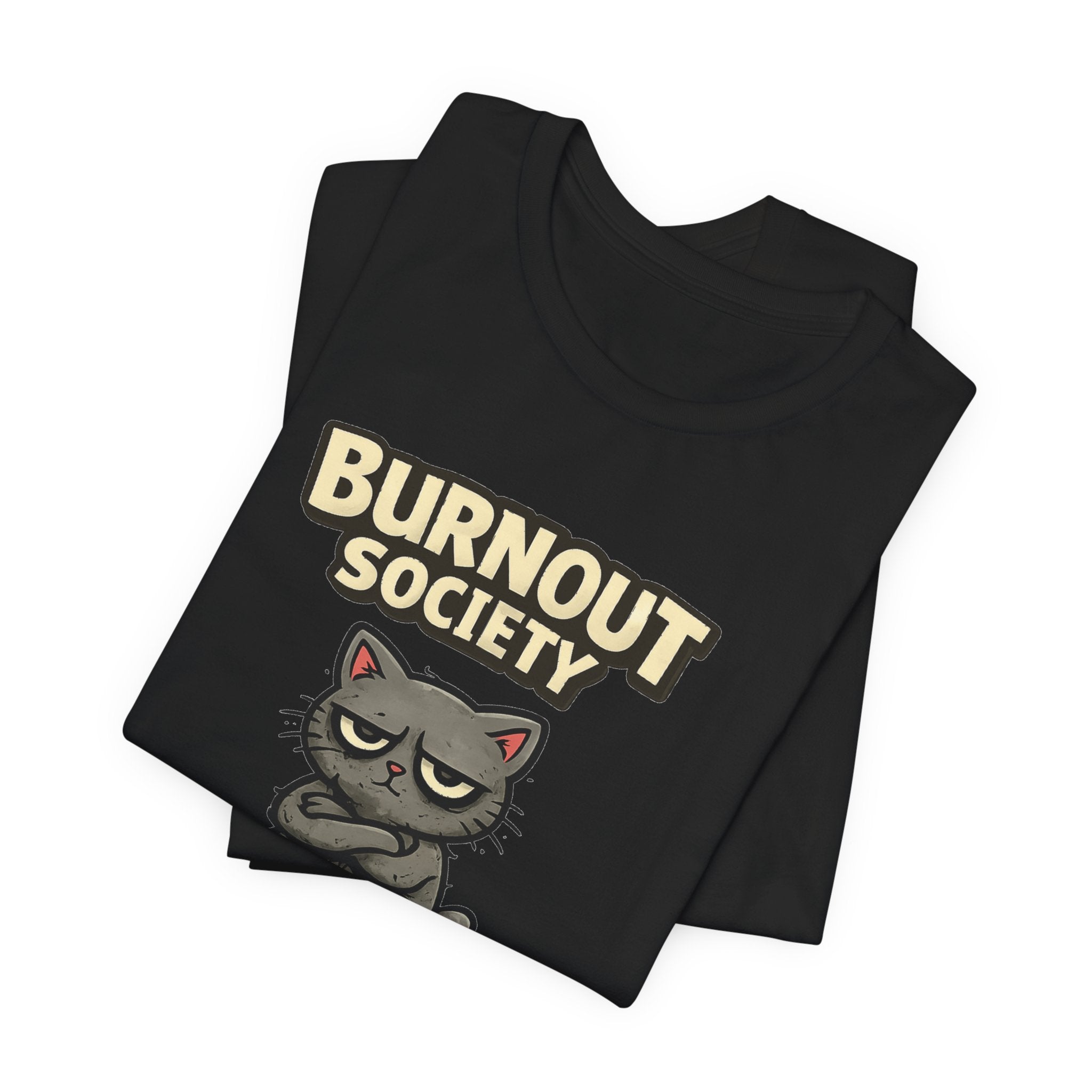 Cat Burnout Society T-Shirt — "Work Ethic Department: Negotiable