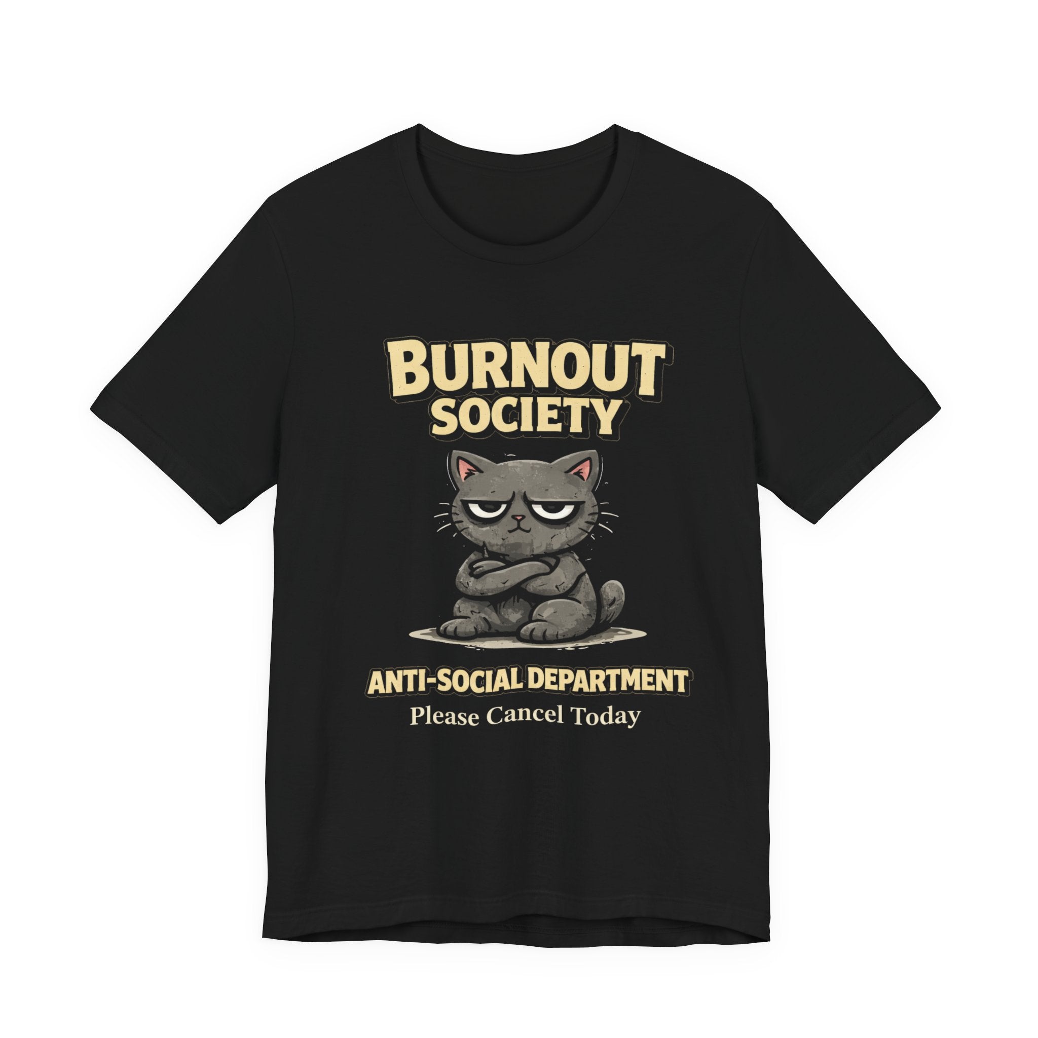Cat Burnout Society T-Shirt — "Anti Social Department: Please Cancel Today