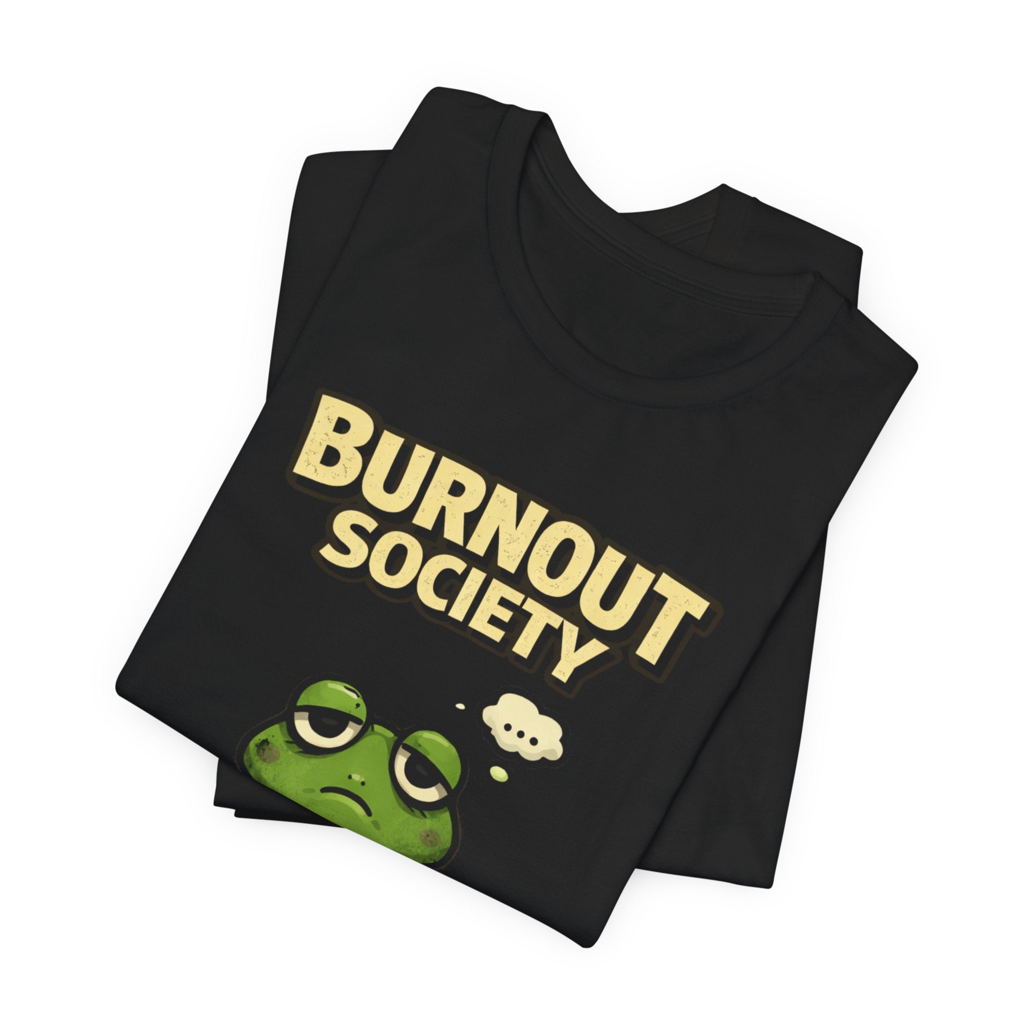Frog Burnout Society T-Shirt — Anxiety Department : What If It All Goes Wrong