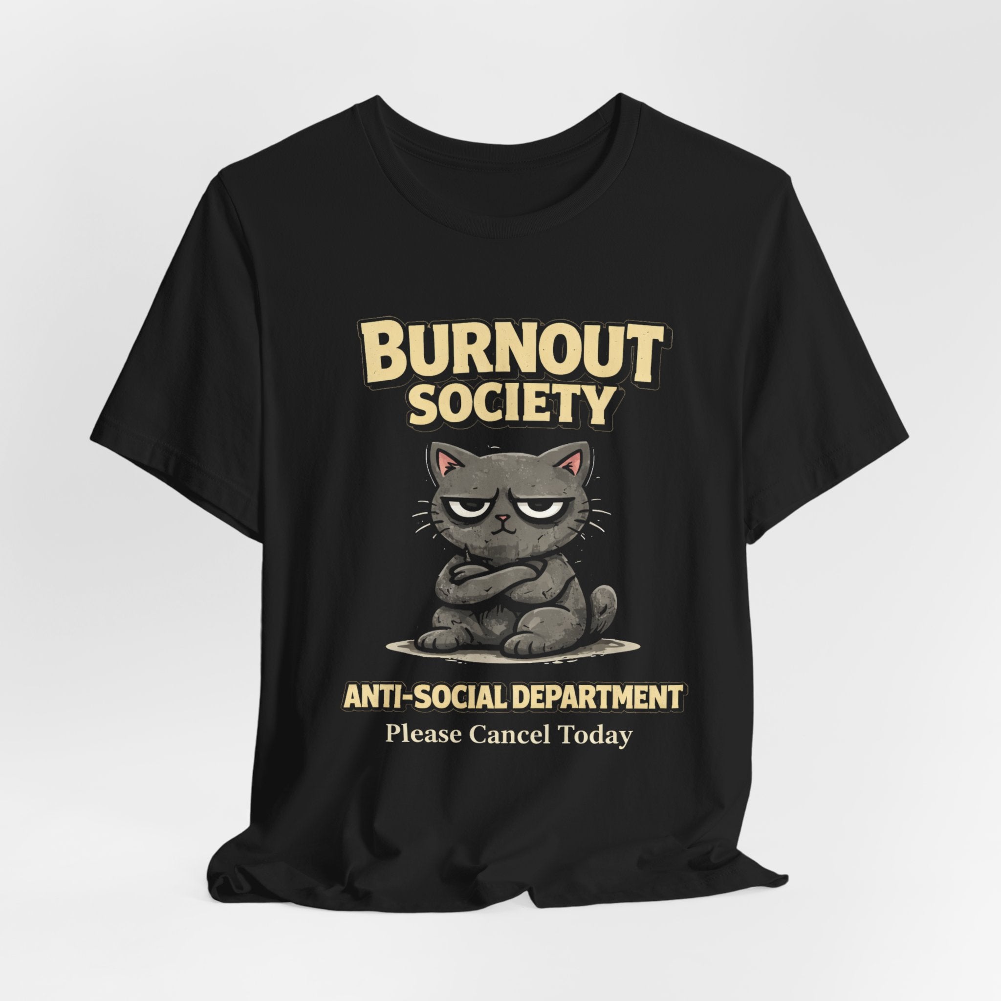Cat Burnout Society T-Shirt — "Anti Social Department: Please Cancel Today